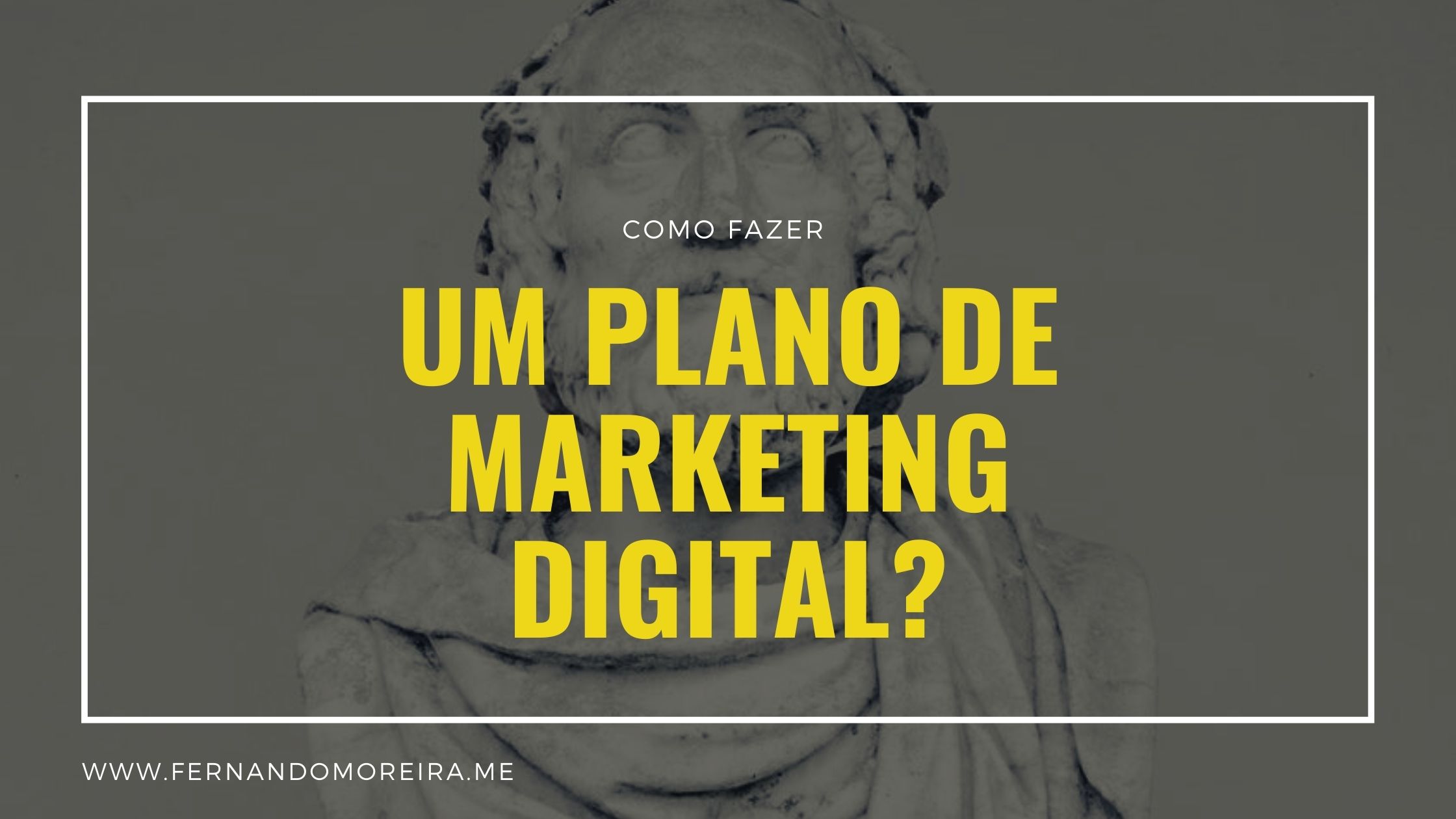 Como fazer um plano de marketing digital? - Método SOSTAC